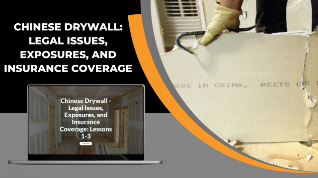 Chinese Drywall: Legal Issues, Exposure, and Coverage - KY