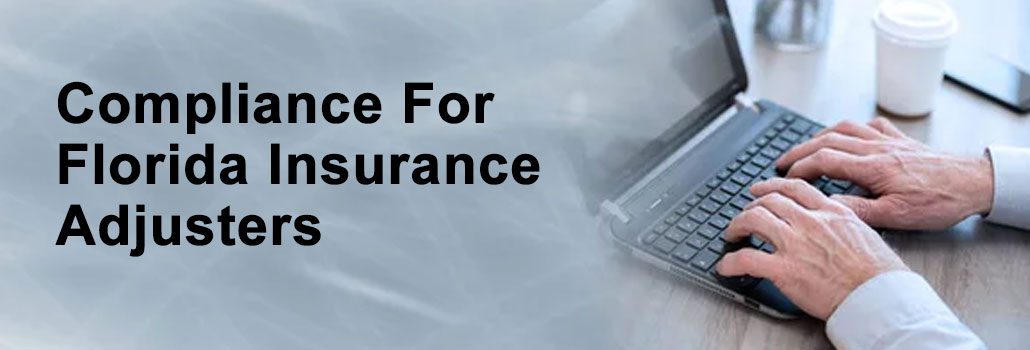 Compliance for Insurance Adjusters